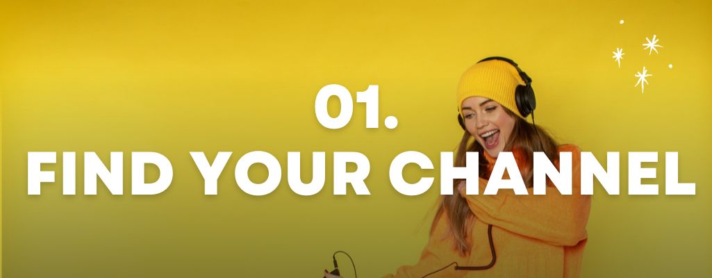 Find your channel