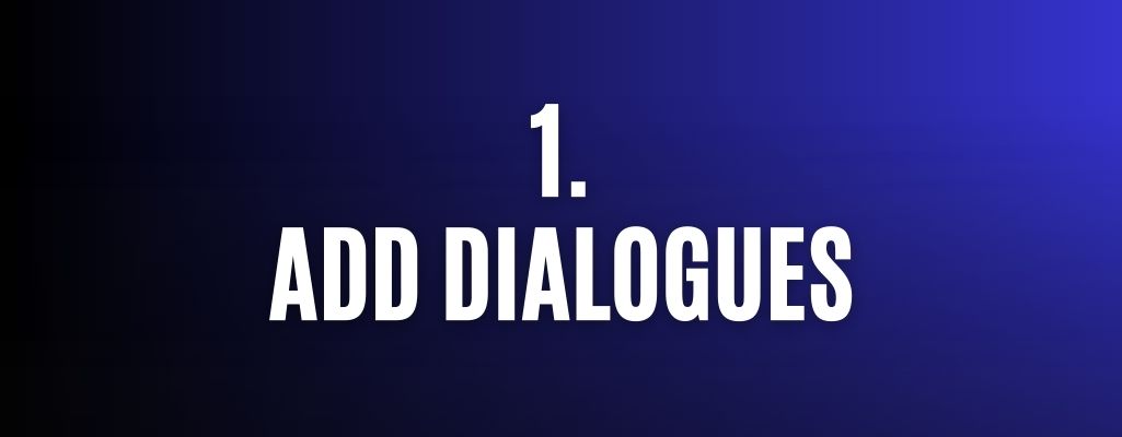 Add dialogues