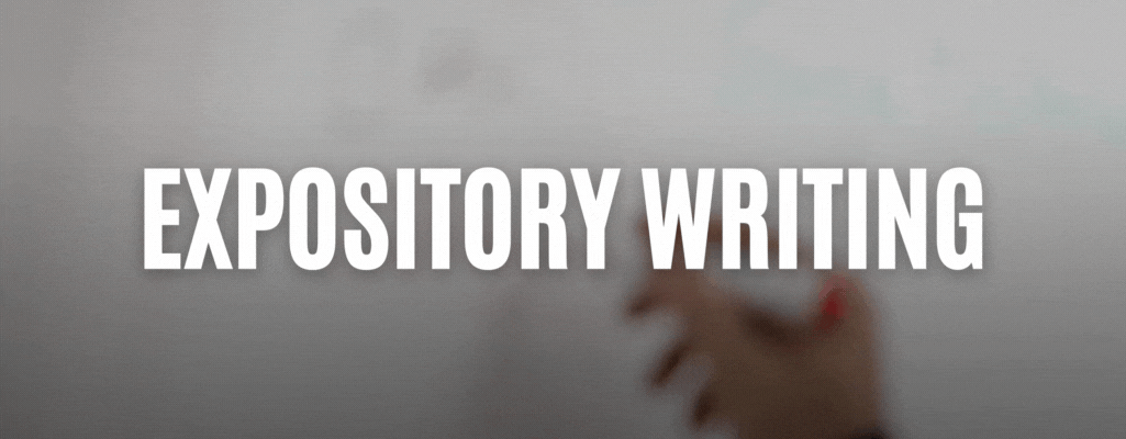 EXPOSITORY WRITING