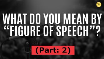 Figures of speech, figures, speech, hyperbole, paradox, personification. Synecdoche, understatement, Oxford dictionary, Cambridge University, Merriam Webster Dictionary, Metaphor, simile, Oxymoron, irony, pun.