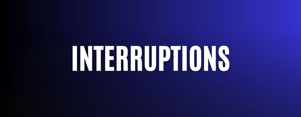 Interruptions