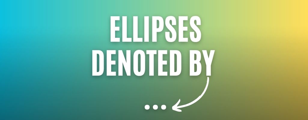 Ellipses